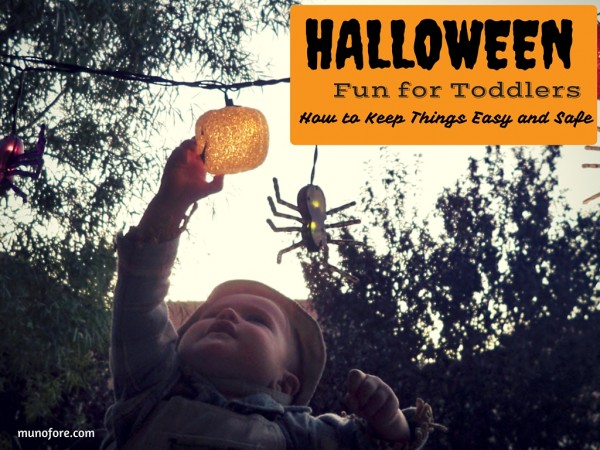 Halloween Fun for Toddlers and Preschoolers – How to Keep Things Easy and Safe