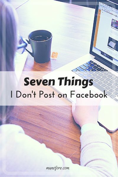 7 things I don't post