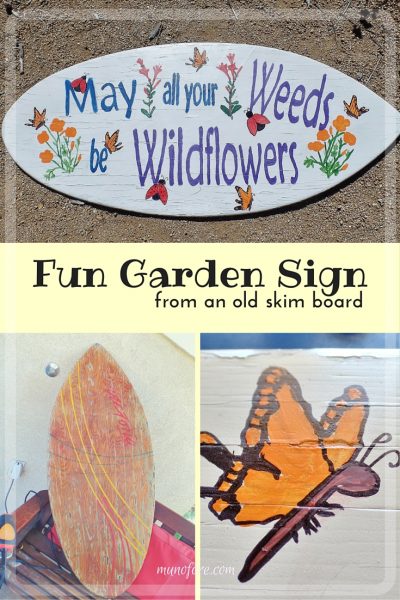 Fun Garden Sign - repurpose an old skim board into a whimsical garden sign. Garden Art. Upcycle. DIY.