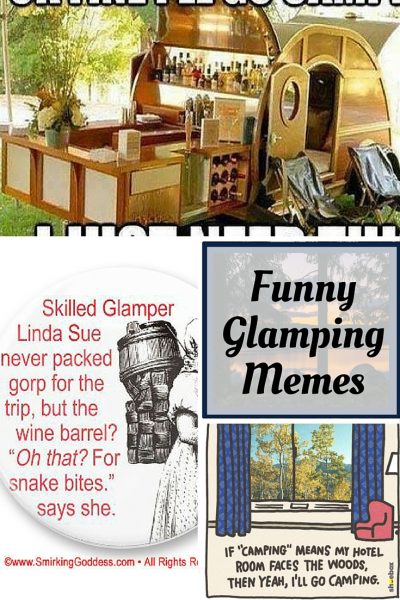 Glamping Memes - funny memes about glamping and camping in style.