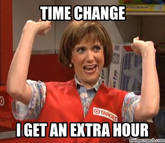Funny Time Change memes - since we can't stop the time change we can laugh about it to ease the transition