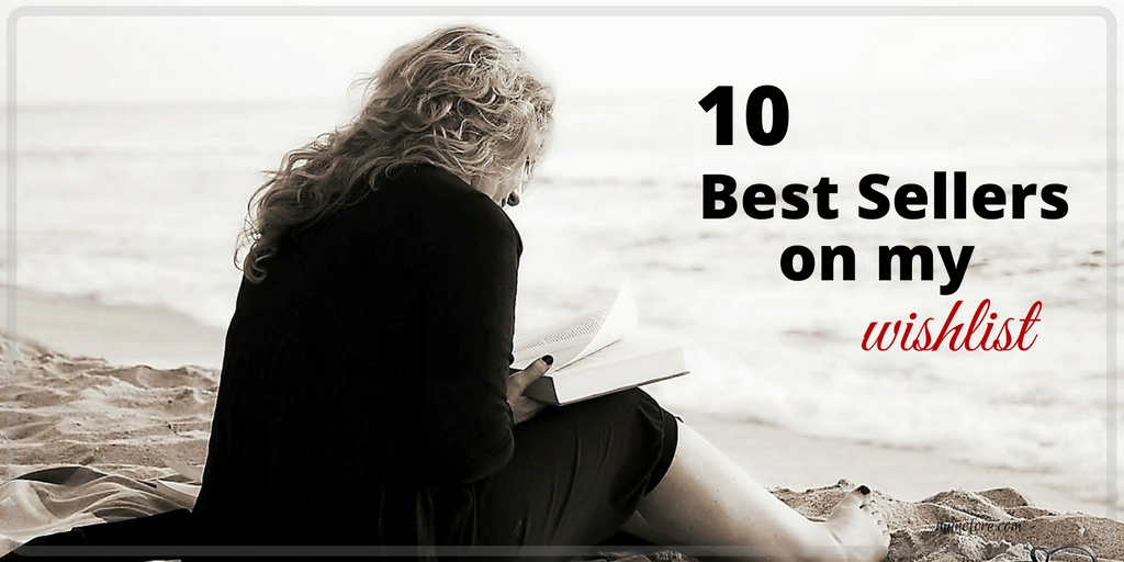10 best sellers on my wishlist - books on my wishlist including mysteries, romance, classics, cookbooks and more.