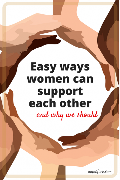 5 Reasons Why Women Must Support Other Women