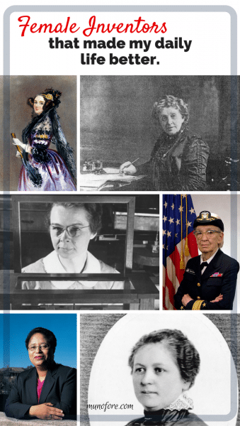 Female Inventors that have made my daily life better: Ada Lovelace, Grace Hopper, Melitta Bentz, Josephine Cochran, Katherine Blodgett, Shirley Ann Jackson