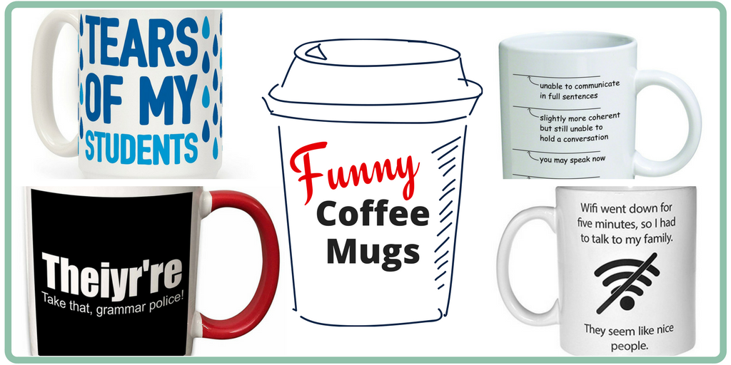 Funny coffee mugs for your favorite coffee lover. Teacher coffee mugs. Mom coffee mugs. Nerd coffee mugs.