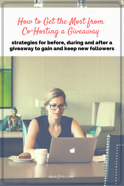 How to get the most from co-hosting a giveaway: strategies for before, during and after an online giveaway to attract and keep new followers.