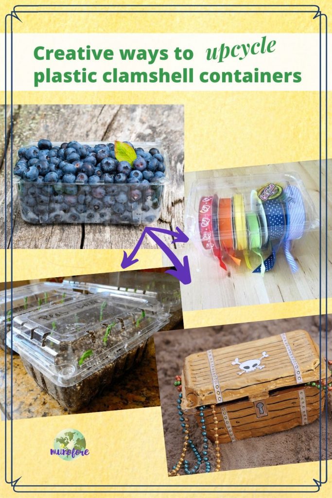 collage of plastic fruit containers with text overlay "Creative ways to upcycle plastic clamshell containers"