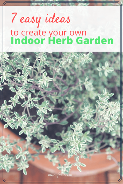 7 Easy Ideas to help you create your own indoor herb garden for fresh herbs year round. #herbs #gardening