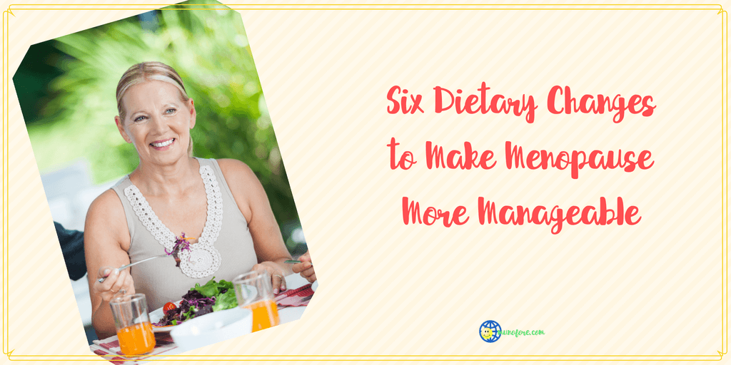woman eating with text "Six Dietary Changes to Make Menopause More Manageable"