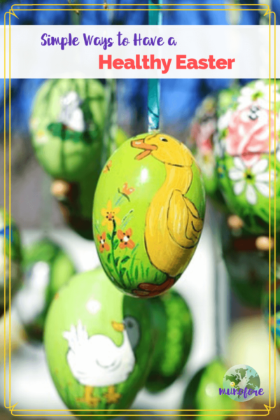 decorated eggs hanging from a tree with text overlay "Simple Ways to Have a Healthy Easter