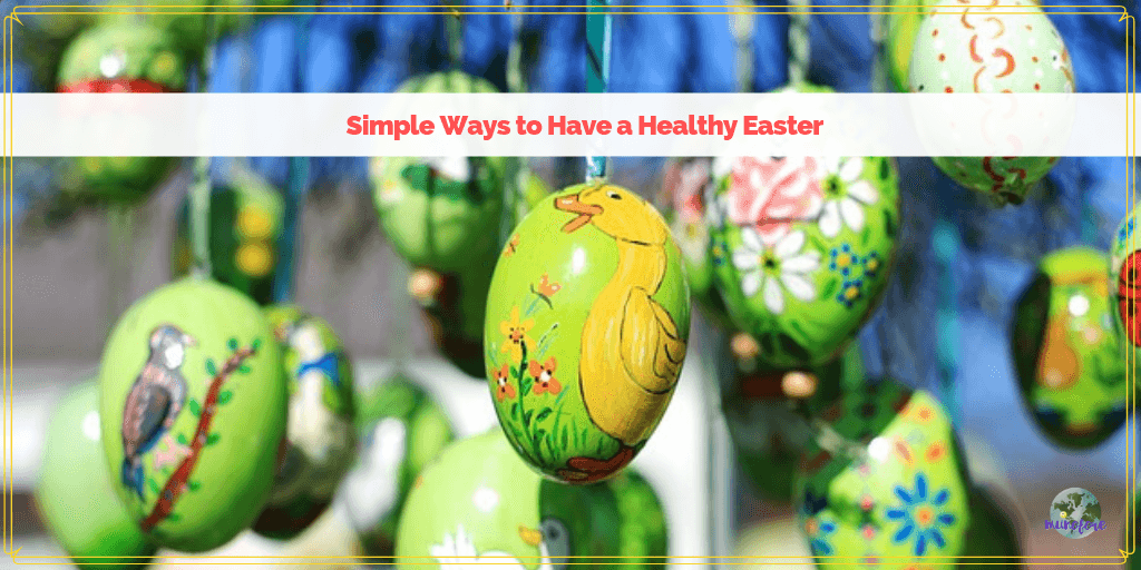 decorated eggs hanging from a tree with text overlay "Simple Ways to Have a Healthy Easter