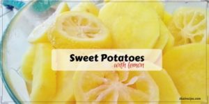 https://thatrecipe.com/blog/2014/01/08/sweet-potatoes-with-lemon/