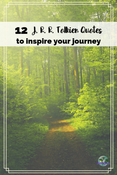 path in a forest with text overlay "12 JRR Tolkien Quotes to inspire your journey.