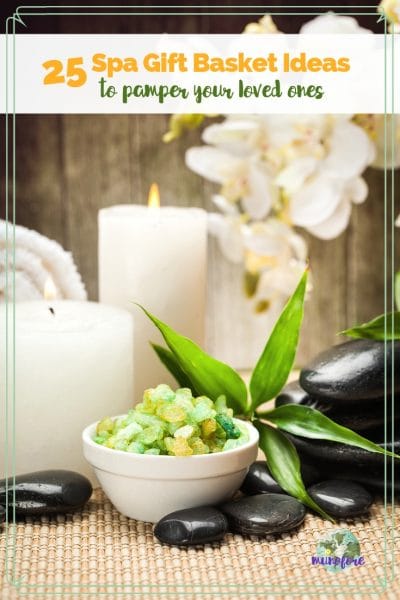 candles plants and rocks for a day spa with text overlay "25 Spa Gift Basket Ideas to pamper your loved ones"