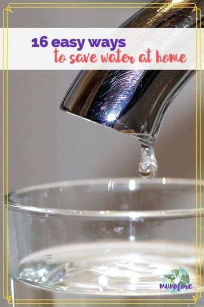 water dripping into a glass with text overlay "16 ways to save water at home"