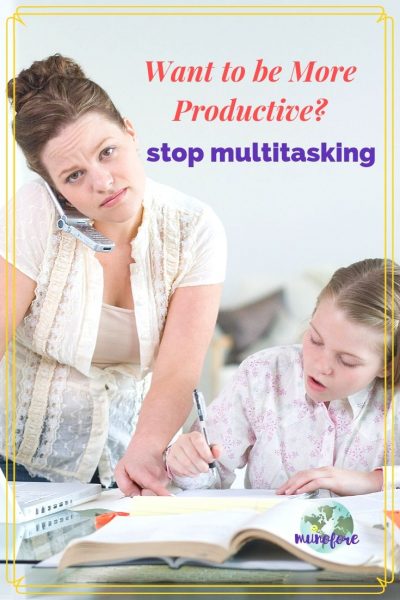 woman multitasking with text overlay "Want to be More Productive? Stop Multitasking"