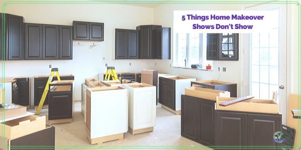kitchen remodel with text overlay "5 Things Home Makeover shows don't show"