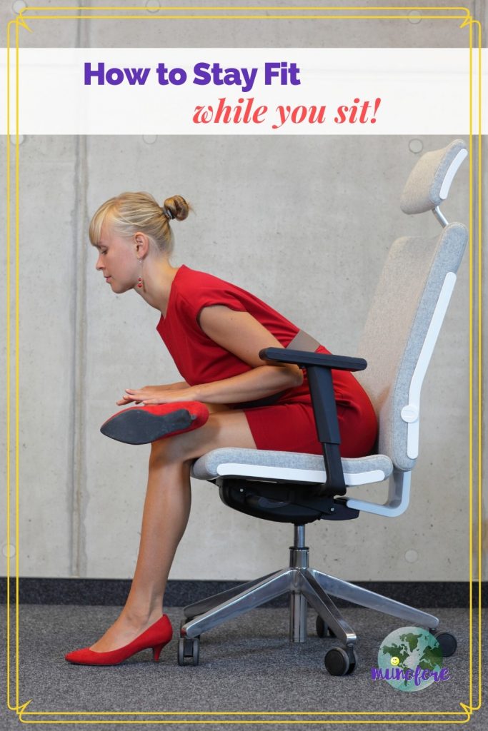 woman stretching in an office with text overlay "How to Stay Fit While You Sit"