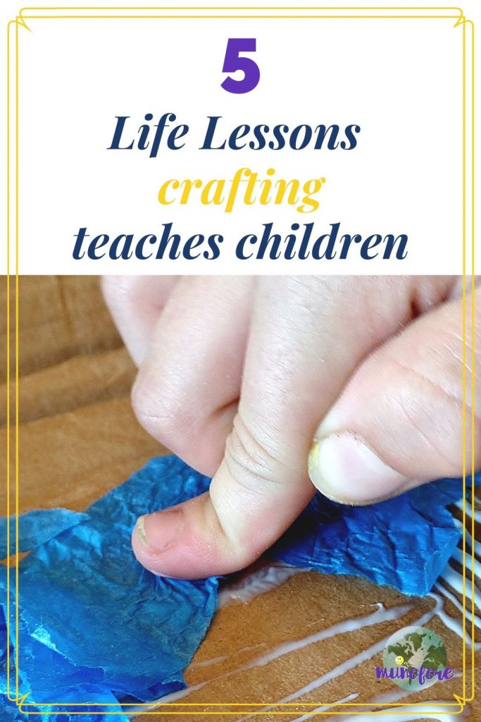 child gluing tissue paper with text overlay "5 Life Lessons Crafting teaches children"