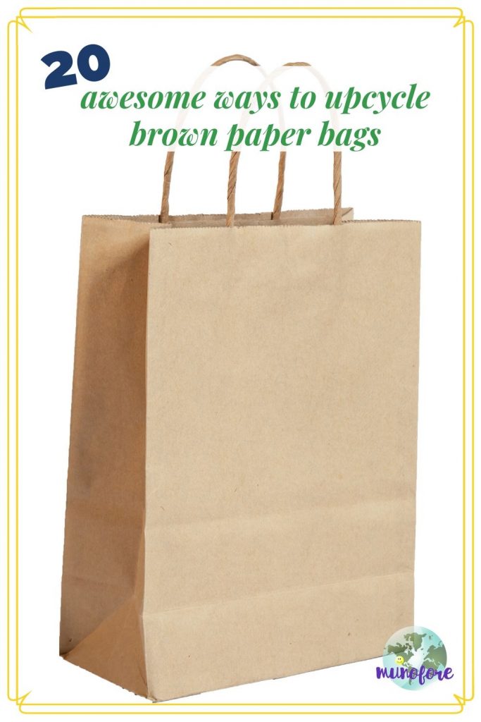 brown kraft paper shopping bag with text overlay "20 awesome ways to upcycle brown paper bag"