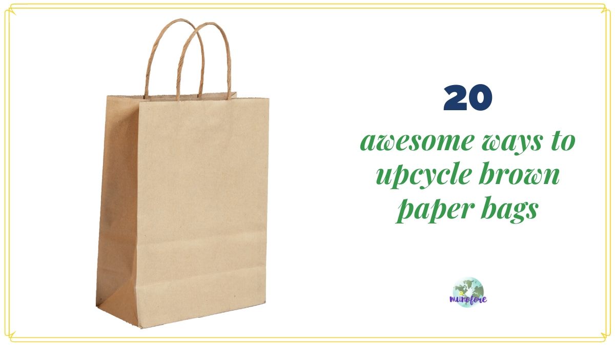 brown kraft paper shopping bag with text overlay "20 awesome ways to upcycle brown paper bag"